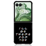 Friends Quotes Z5028 Motorola Moto Razr+ Plus 2024/2025 Case, Motorola Razr 50 Ultra/50s Ultra Case