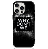 why dont we Logo Z5121 iPhone 16 Pro Case