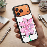 Pink Truth Flower Protective Case Compatible with iPhone, Samsung & Google Pixel FW0296