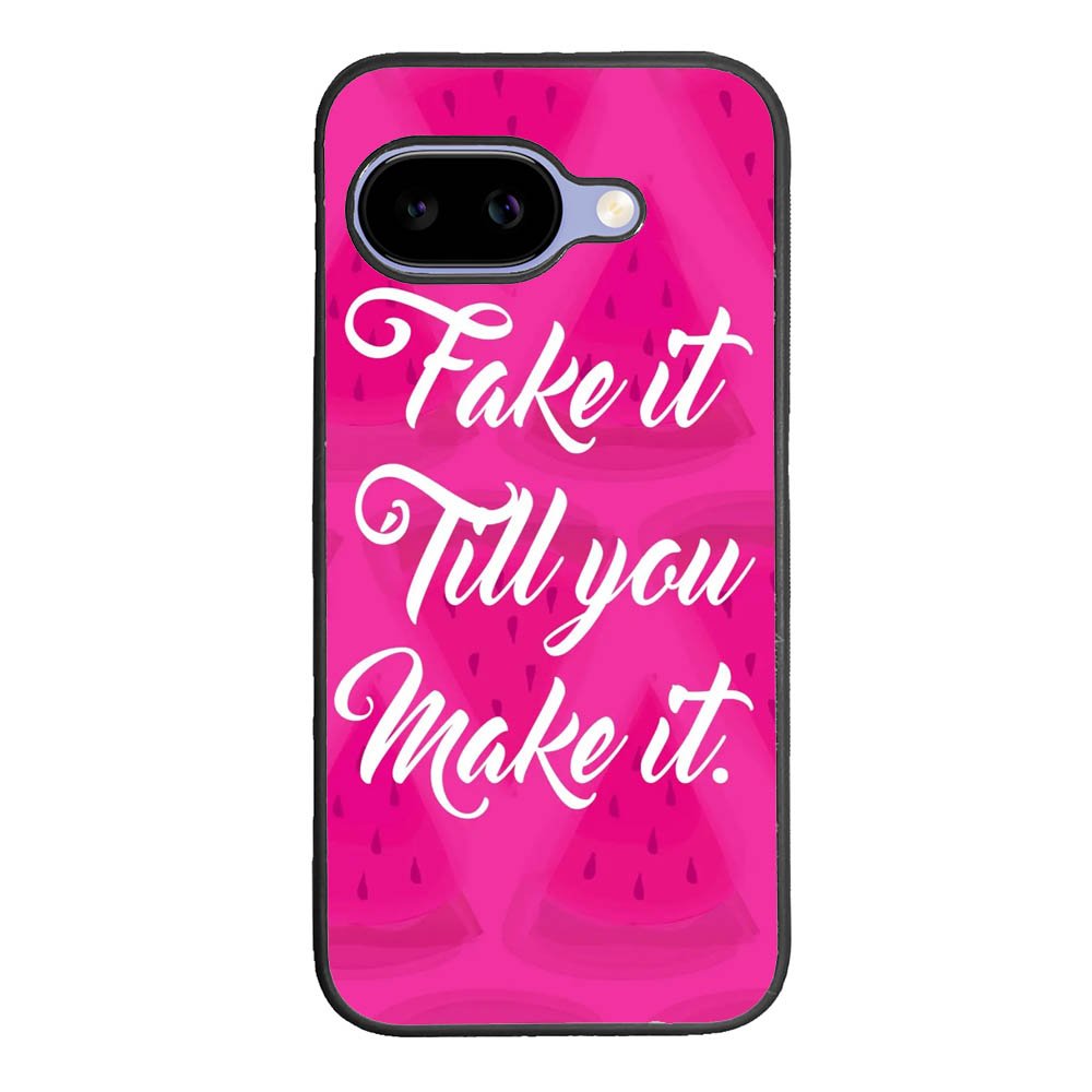 Fake it, Till You Make It X00338 Google Pixel 10A Case