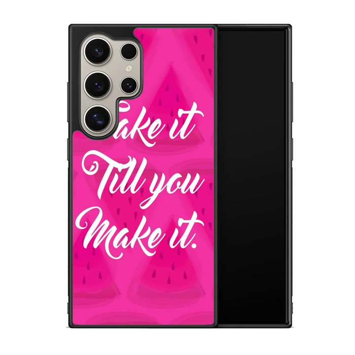 Fake it, Till You Make It X00338 Samsung Galaxy S25 Ultra 5G Case