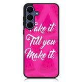 Fake it, Till You Make It X00338 Samsung Galaxy S25 FE Case
