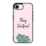 Stay Positive X00397 iPhone 17e Case