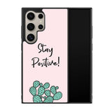 Stay Positive X00397 Samsung Galaxy S25 Ultra 5G Case