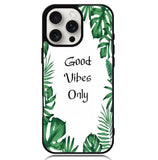 Good vibes only X00455 iPhone 16 Pro Case