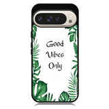 Good vibes only X00455 Google Pixel 9 | Google Pixel 9 Pro Case