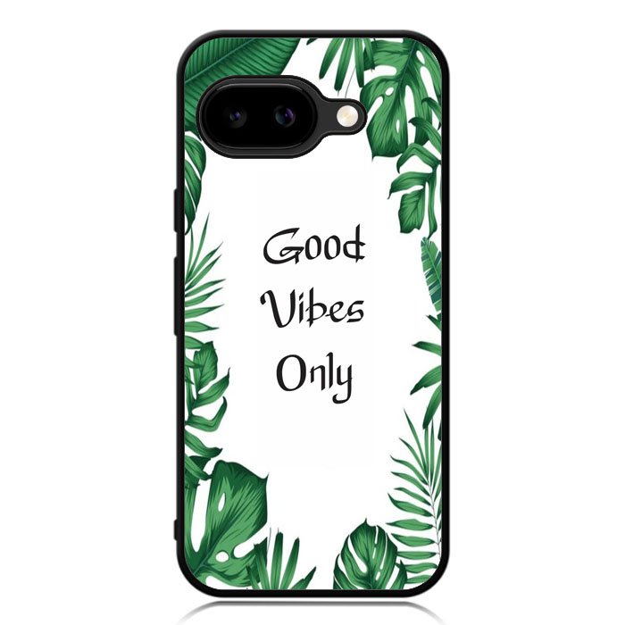 Good vibes only X00455 Google Pixel 9A Case