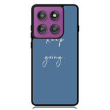 keep going X00826 Motorola Moto Edge 2025 | Moto Edge 60 Fusion | Moto Edge 60 Pro Case