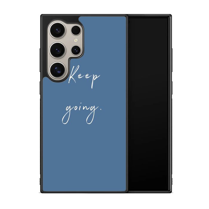 keep going X00826 Samsung Galaxy S25 Ultra 5G Case