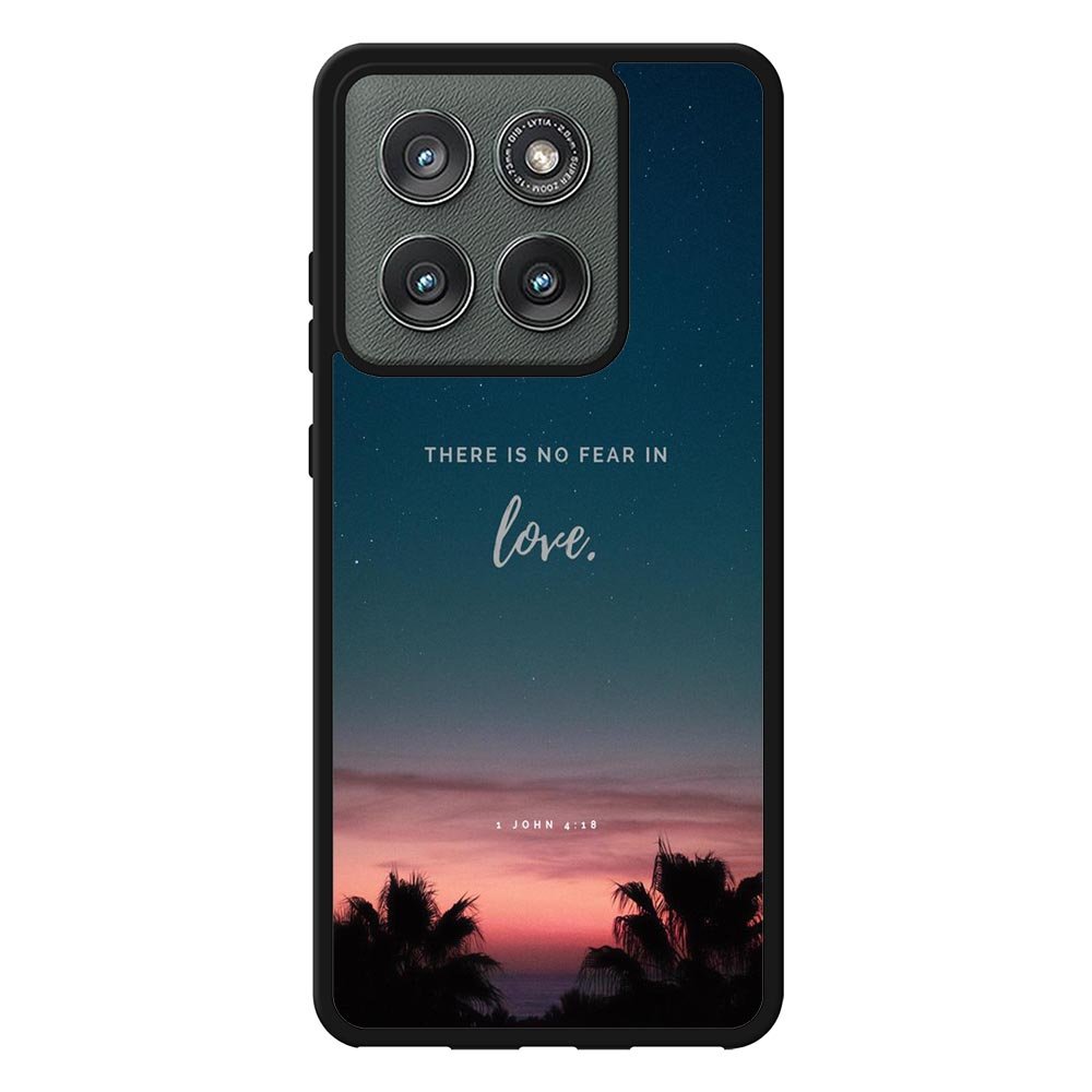 There is no fear in love X00830 Motorola Moto Edge 2025 Case