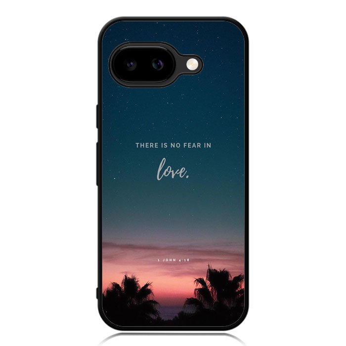 There is no fear in love X00830 Google Pixel 9A Case
