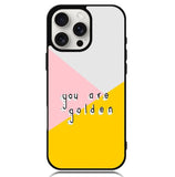 you are golden X00827 iPhone 16 Pro Case