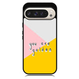 you are golden X00827 Google Pixel 9 | Google Pixel 9 Pro Case