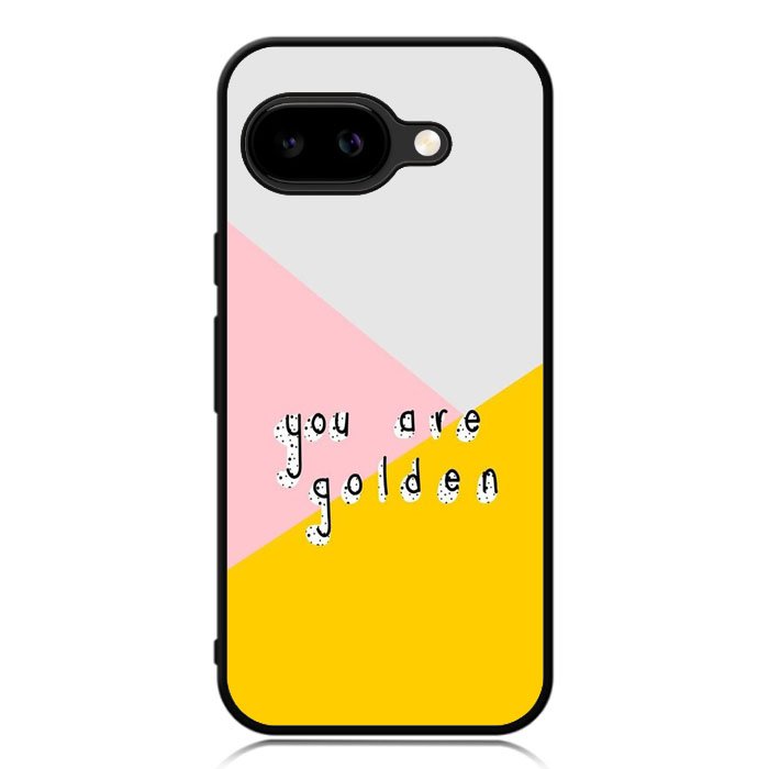 you are golden X00827 Google Pixel 9A Case