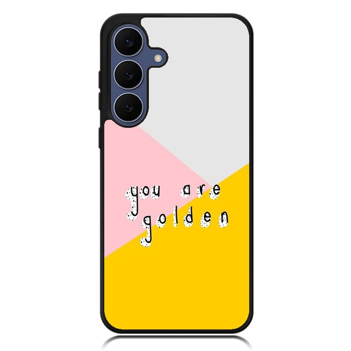 you are golden X00827 Samsung Galaxy S25 FE Case