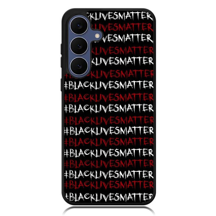 black lives matter X01576 Samsung Galaxy S25 FE Case
