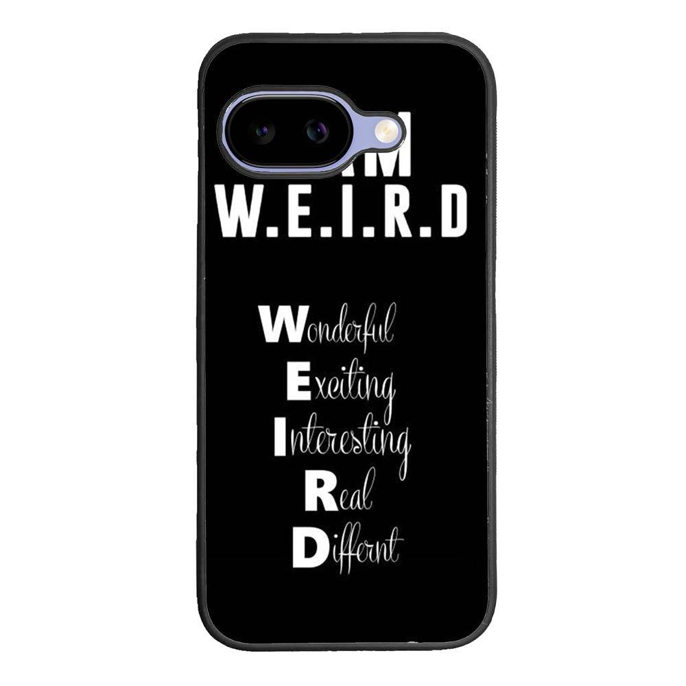 Im Weird Quote X02226 Google Pixel 10A Case