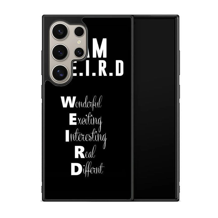 Im Weird Quote X02226 Samsung Galaxy S25 Ultra 5G Case