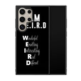 Im Weird Quote X02226 Samsung Galaxy S25 Ultra 5G Case