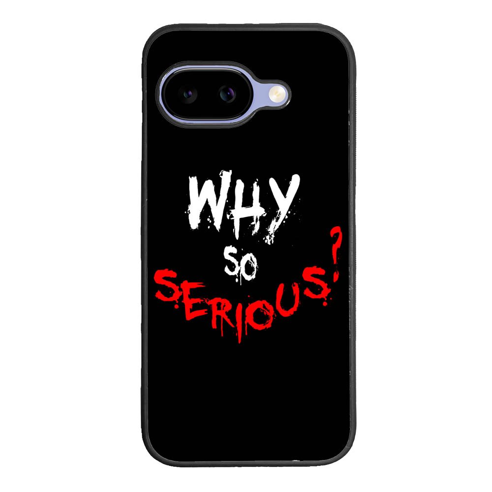 why so serious X02224 Google Pixel 10A Case
