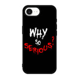 why so serious X02224 iPhone 17e Case