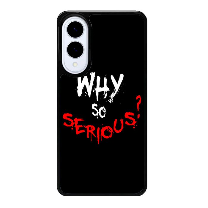 why so serious X02224 Samsung Galaxy S25 Edge Case