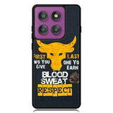 Blood sweat respect X02129 Motorola Moto Edge 2025 | Moto Edge 60 Fusion | Moto Edge 60 Pro Case
