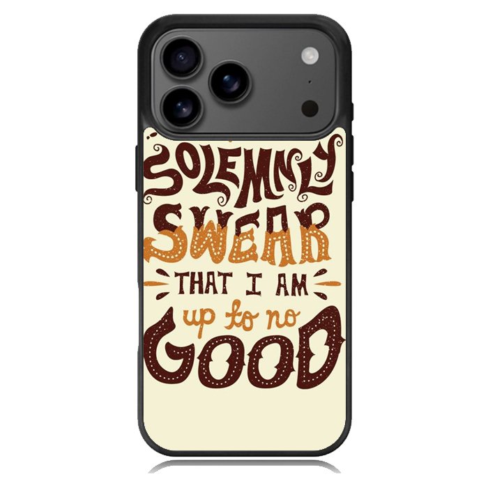 Harry Potter quote I Solemnly Swear That I Am Up To No Good X1072 iPhone 17 Pro Case