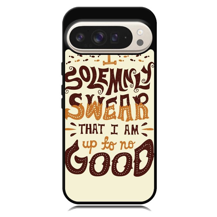 Harry Potter quote I Solemnly Swear That I Am Up To No Good X1072 Google Pixel 10 Pro XL Case