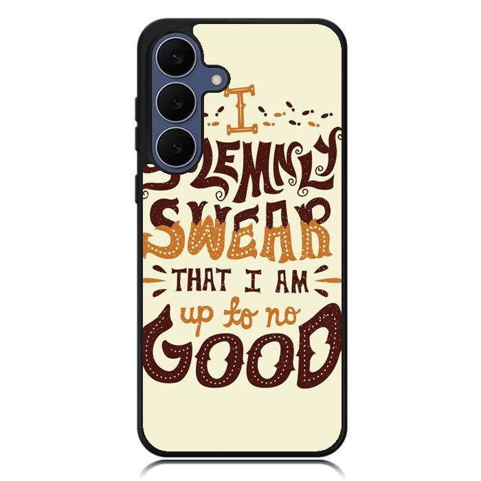 Harry Potter quote I Solemnly Swear That I Am Up To No Good X1072 Samsung Galaxy S25 FE Case