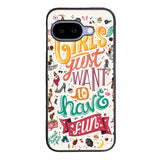 Girls Just Want To Have Fun X1138 Google Pixel 10A Case