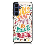 Girls Just Want To Have Fun X1138 Samsung Galaxy S25 FE Case