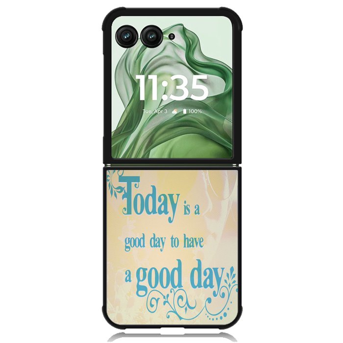 Good Day To Have a Good Day X1169 Motorola Moto Razr+ Plus 2024/2025 Case, Motorola Razr 50 Ultra/50s Ultra Case
