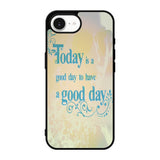 Good Day To Have a Good Day X1169 iPhone 17e Case