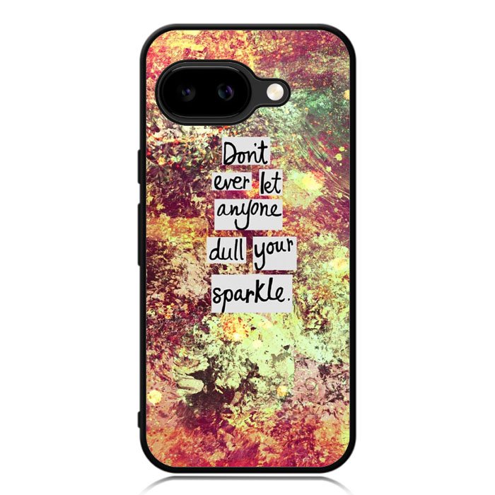 Inspirational Quote sparkle X1218 Google Pixel 9A Case