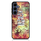 Inspirational Quote sparkle X1218 Samsung Galaxy S25 FE Case