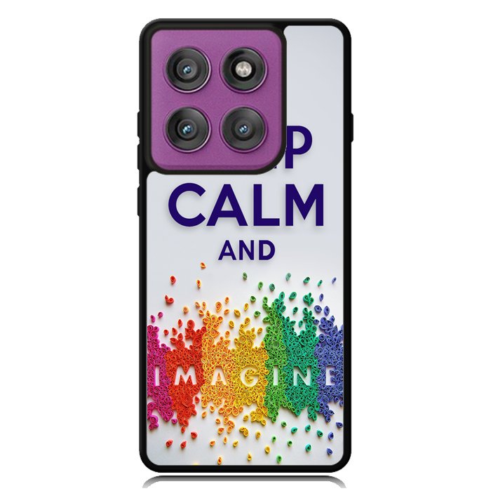 Keep Calm and imagine  X1245 Motorola Moto Edge 2025 | Moto Edge 60 Fusion | Moto Edge 60 Pro Case