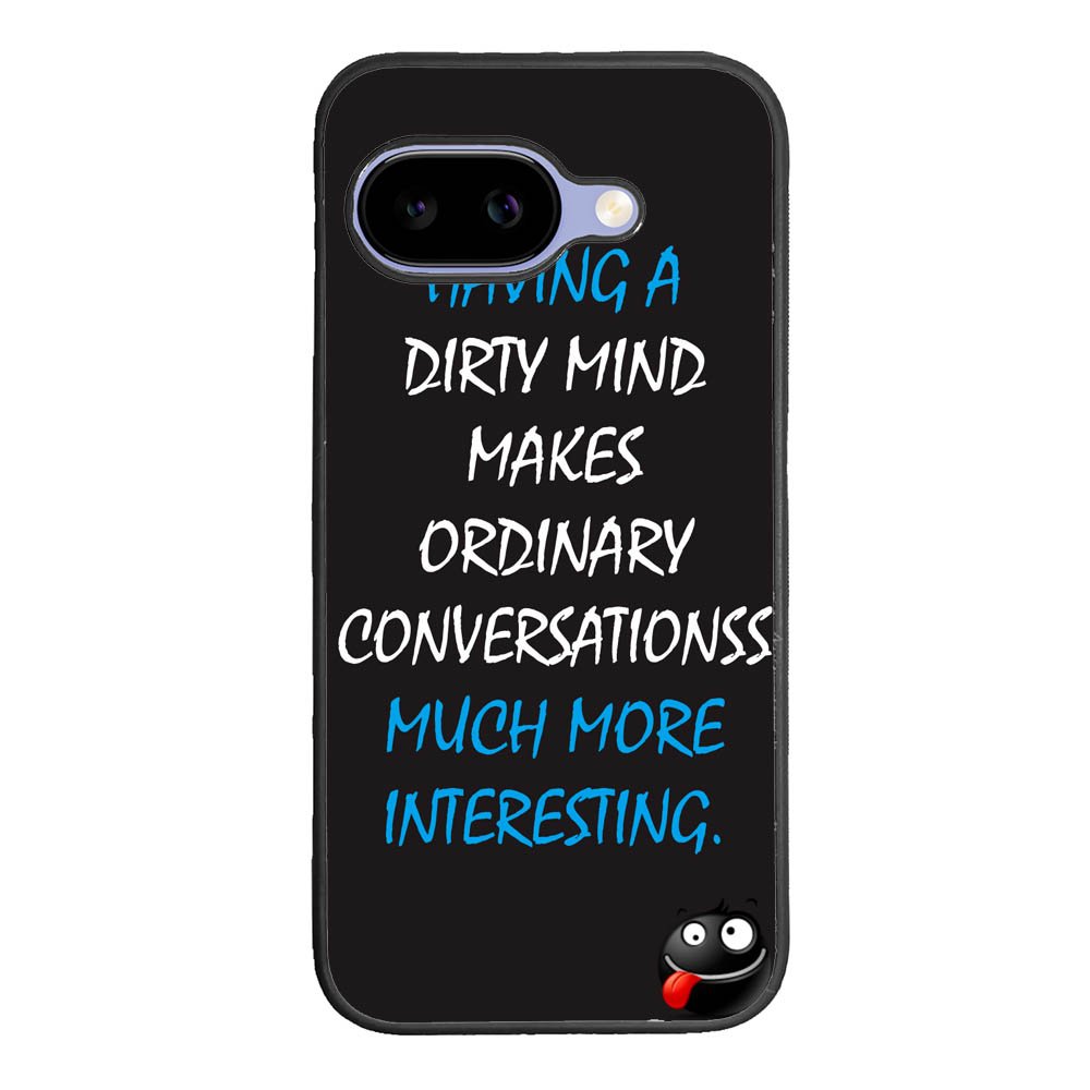 having a dirty mind quotes X3631 Google Pixel 10A Case