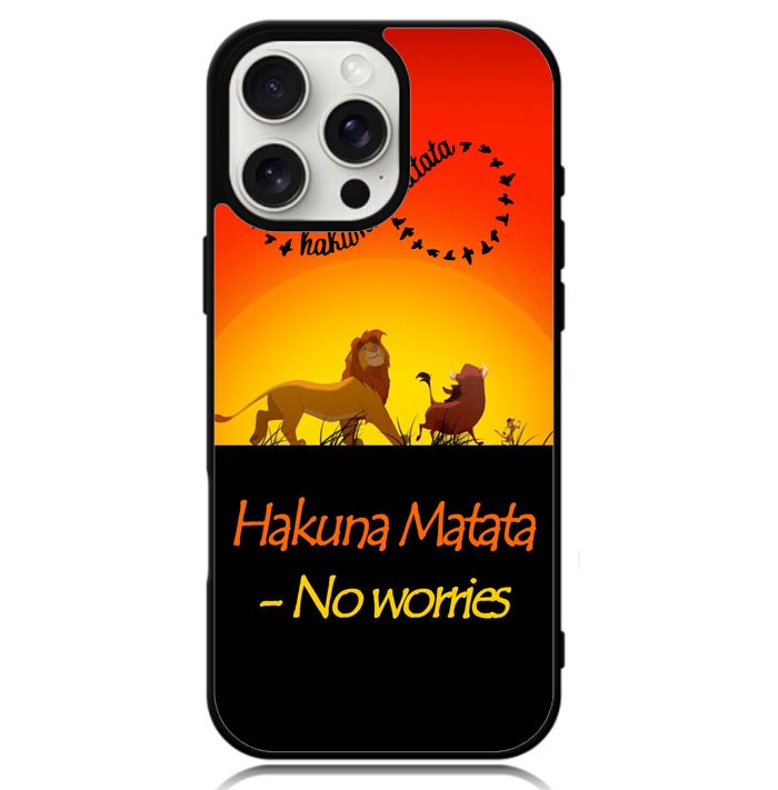 Hakuna Matata No Worries  X3644 iPhone 16 Pro Max Case