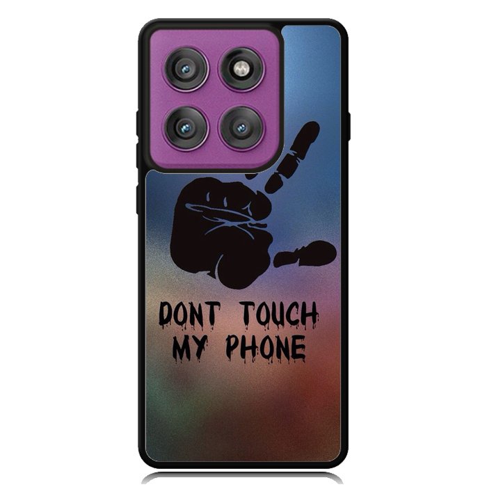 Dont Touch My Phone X4273 Motorola Moto Edge 2025 | Moto Edge 60 Fusion | Moto Edge 60 Pro Case