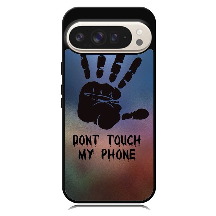 Dont Touch My Phone X4273 Google Pixel 9 | Google Pixel 9 Pro Case