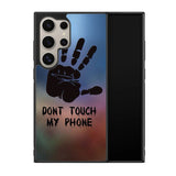 Dont Touch My Phone X4273 Samsung Galaxy S25 Ultra 5G Case