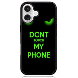 Dont Touch My Phone X4272 iPhone 16 Case