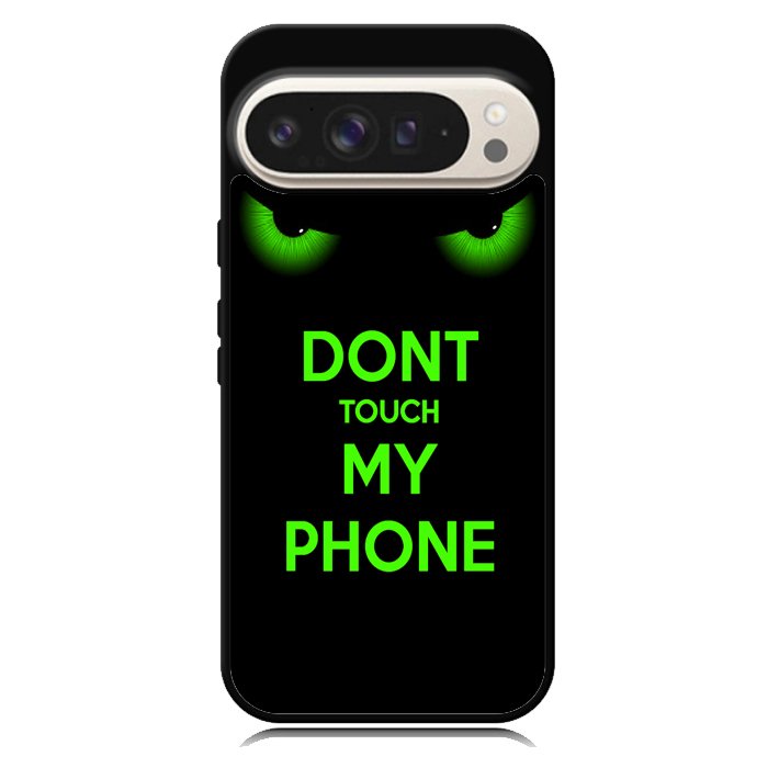 Dont Touch My Phone X4272 Google Pixel 9 Pro XL Case