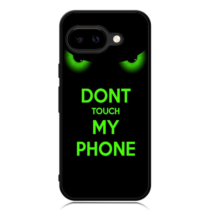 Dont Touch My Phone X4272 Google Pixel 9A Case