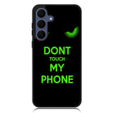 Dont Touch My Phone X4272 Samsung Galaxy S25 FE Case