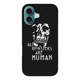 monsters are human Case iPhone 16 Plus BC0179