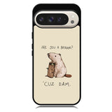 Are You a Beaver Cuz Dam Google Pixel 10 Pro XL Case BC0150