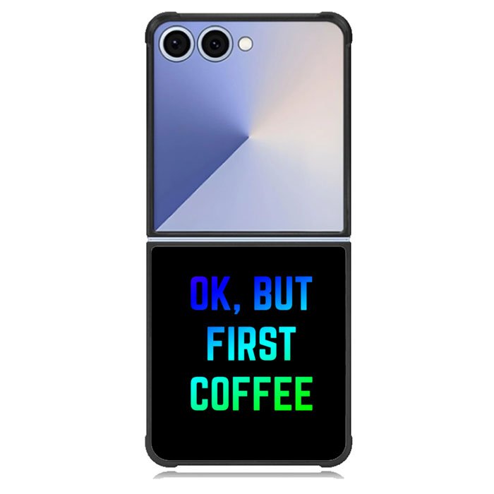 Ok but first coffee Samsung Galaxy Z Flip 7 Case BC0180
