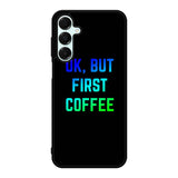 Ok but first coffee Samsung Galaxy A16 Case BC0180